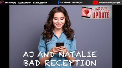 Second Date Update - Bad Reception
