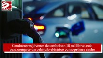 Conductores jóvenes desembolsan 16 mil libras más para comprar un vehículo eléctrico como primer coche