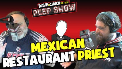 Peep Show: Mexican Restaurant Priest
