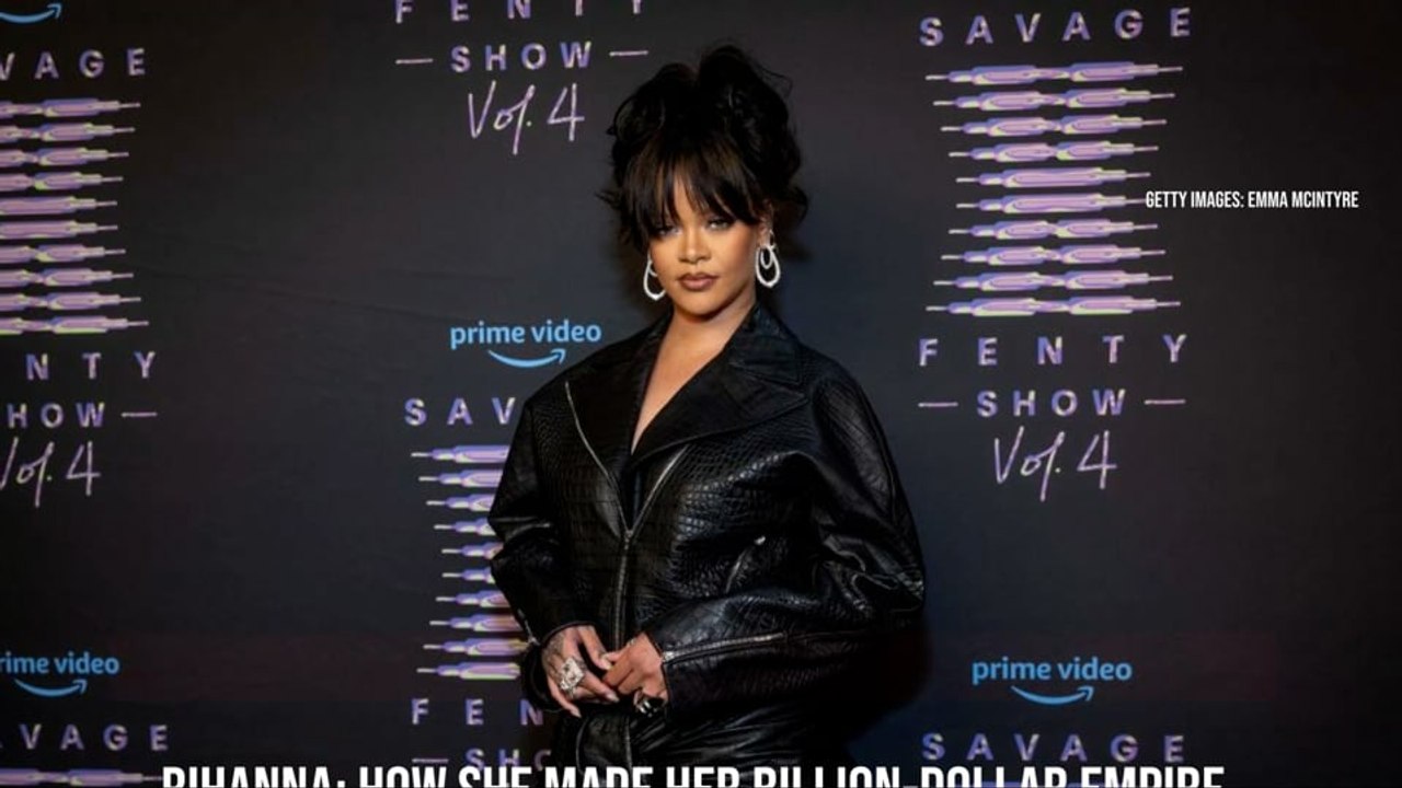 Rihanna: How She Made Her Billion-Dollar Empire