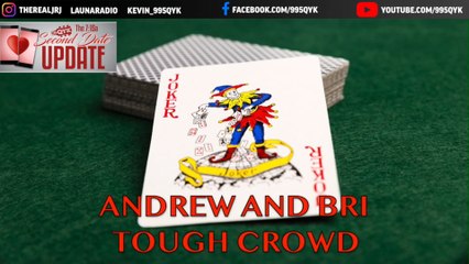 Second Date Update - Tough Crowd