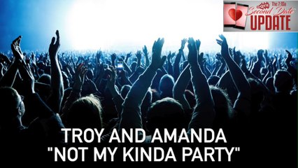 Second Date Update - Not My Kinda Party