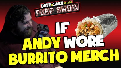 Peep Show: If Andy Wore Burrito Merch