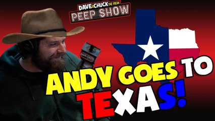 Peep Show: Andy Goes to Texas!