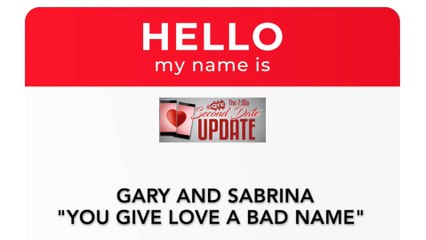 Second Date Update - You Give Love A Bad Name