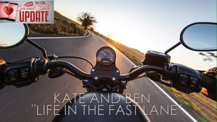 Kate and Ben - Life In The Fast Lane