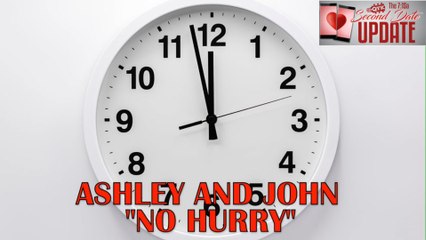 Second Date Update - No Hurry