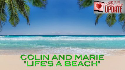 Second Date Update - Life's A Beach