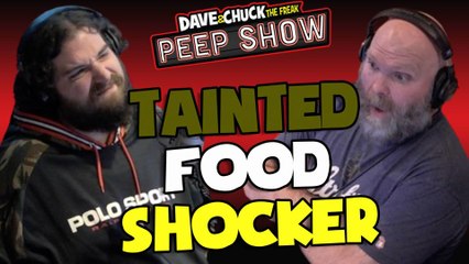 Peep Show: Tainted Food Shocker
