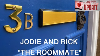 Second Date Update - The Roommate