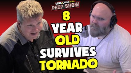 Peep Show: 8-Year-Old Survives Tornado