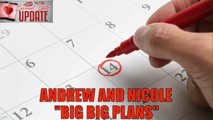 Second Date Update - Big Big Plans