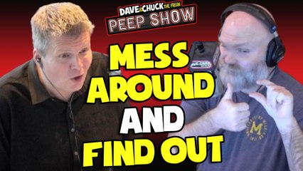 Peep Show: Mess Around and Find Out