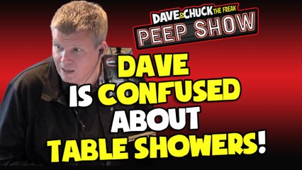 Peep Show: Dave Is Confused About Table Showers!