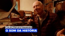 Coleções Estranhas: O som da história