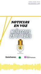 Resumen de Noticias | Miércoles 23 de Abril 2025