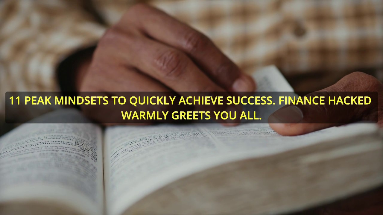 11 Peak Mindsets: Unlock Rapid Success & Transform Your Life | Finance Hacked