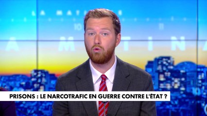 L'édito de Thomas Bonnet : «Prisons : le narcotrafic en guerre contre l'Etat»