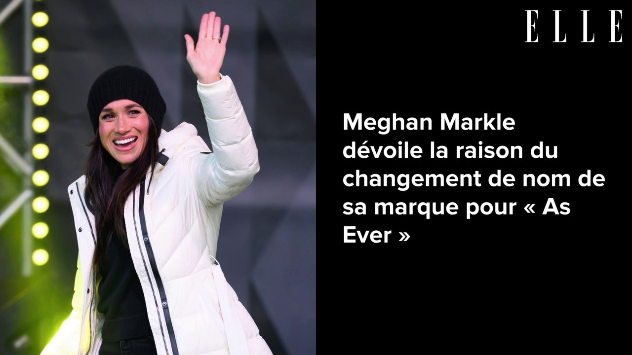 Meghan Markle dévoile la raison du changement de nom de sa marque pour « As Ever »