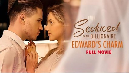 Seduced by the Edward's Charm Full Movie