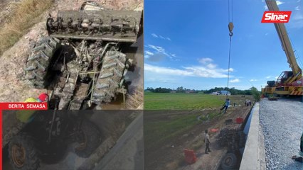 Pesawah nyaris maut traktor dipandu terjunam dalam parit tujuh meter