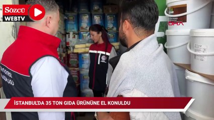 İstanbul'da 35 ton gıda ürününe el konuldu