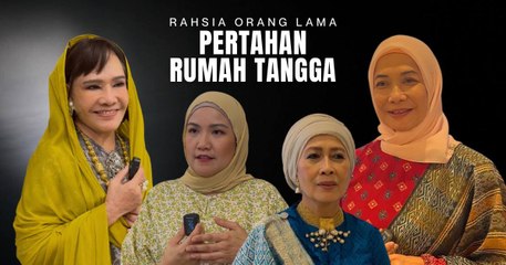 Rahsia Orang Lama Pertahan Rumah Tangga