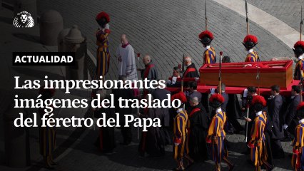 Vídeo | Las impresionantes imágenes que deja el traslado del féretro del Papa Francisco a la basílica de San Pedro