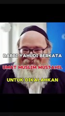 Rabbi Yahudi Berkata Umat Muslim Mustahil Untuk Dikalahkan