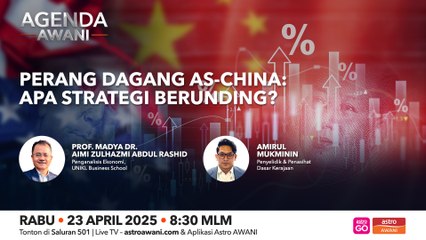 Agenda AWANI: Perang dagang AS-China: Apa strategi berunding?
