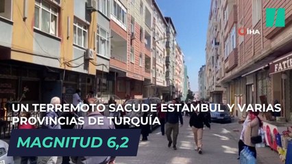 Un terremoto de magnitud 6,2 sacude Estambul y varias provincias de Turquía