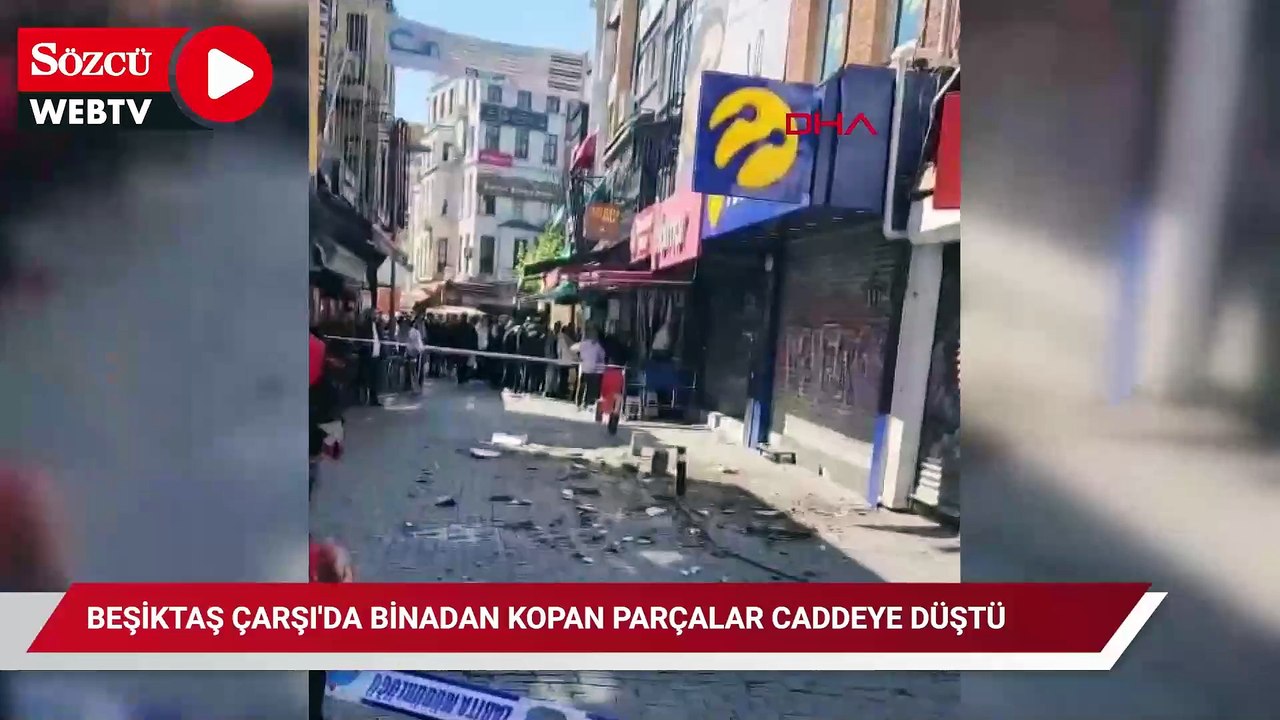 Beşiktaş Çarşı'da binadan kopan parçalar caddeye düştü