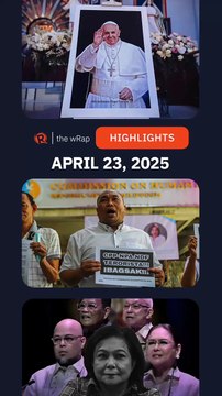 Today's headlines: Pope Francis, Jeffrey Celiz, Nora Aunor | The wRap | April 23, 2025
