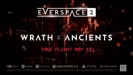 Everspace 2 Wrath of the Ancients Official Release Date Trailer