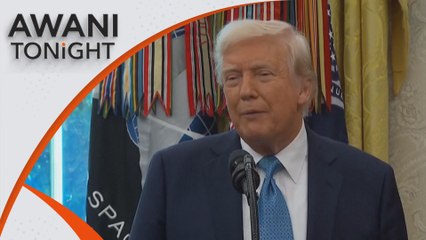 AWANI Tonight: U.S. Tariffs on China ‘will not be anywhere near’ 145% - Trump