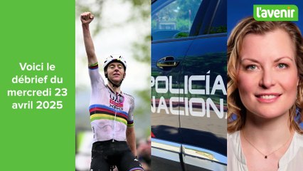 Le débrief du jour du 23 avril 2025