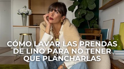 Cómo lavar las prendas de lino para no tener que plancharlas