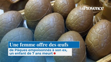 Une femme offre des œufs de Pâques empoisonnés à son ex,  un enfant de 7 ans meurt