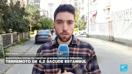 Informe desde Estambul: terremoto de 6,2 sacude la capital turca