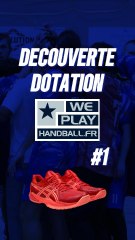 Découverte dotation WPH #1 #ExcluDaylimotion #Asics #WePlayHandball