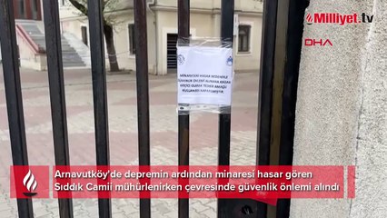 Arnavutköy’de depremin ardından minaresi hasar gören camii mühürlendi