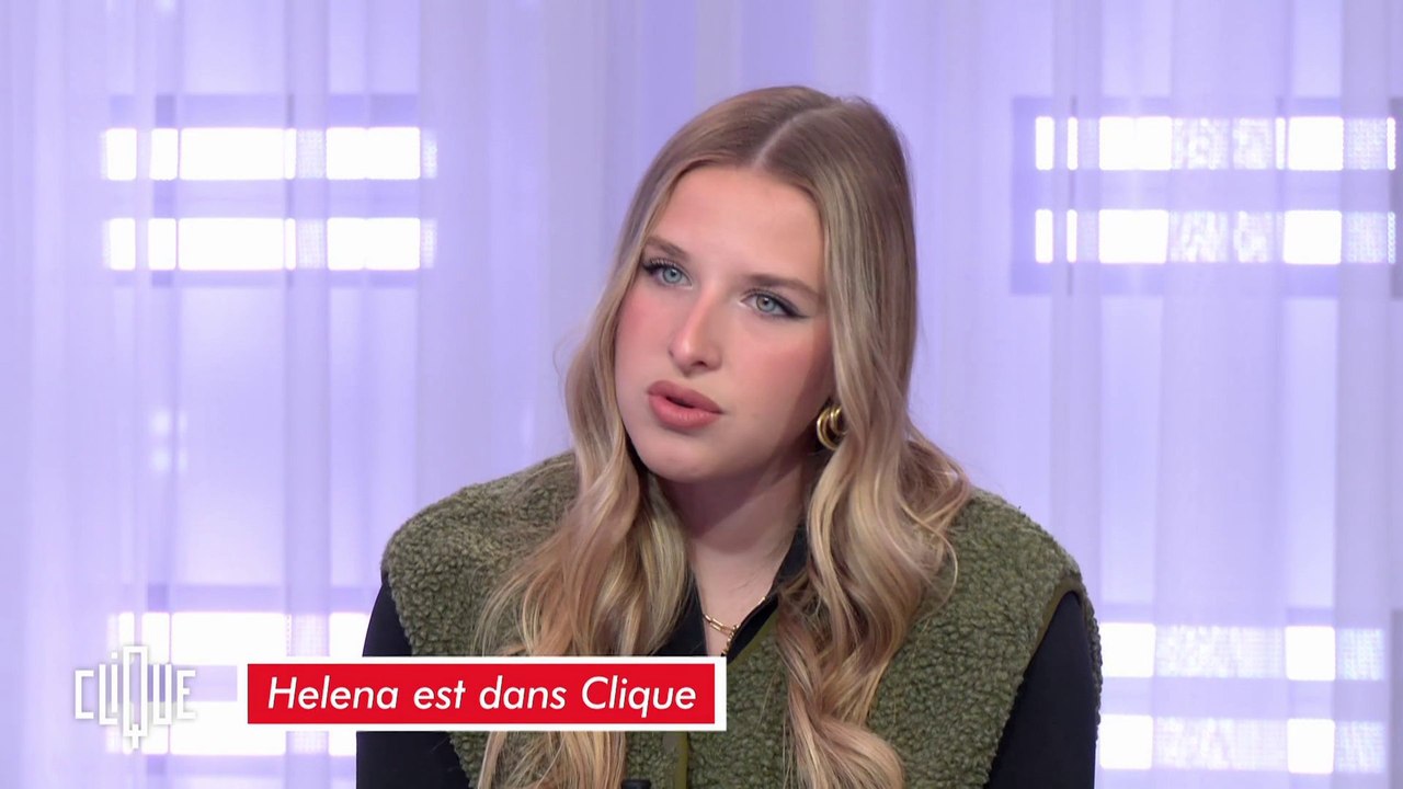Helena : "J'étais dans une relation où je n'étais jamais respectée" - Clique - CANAL+