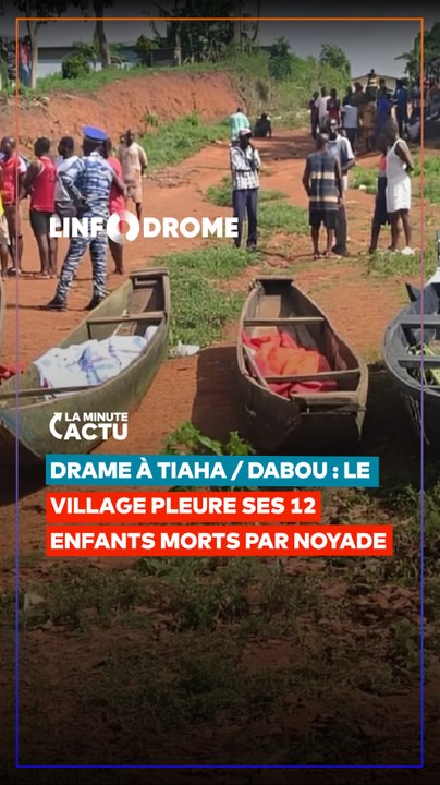 DRAME À TIAHA / DABOU : LE VILLAGE PLEURE SES 12 ENFANTS MORTS PAR NOYADE