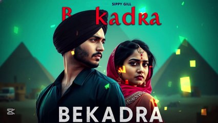 Bekadra Contemporary Short Sippy Gill  Punjabi Sad