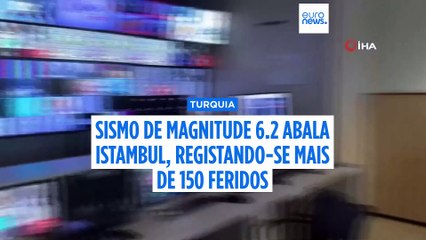 Terramoto de magnitude 6.2 abala Istambul, registando-se mais de 150 feridos