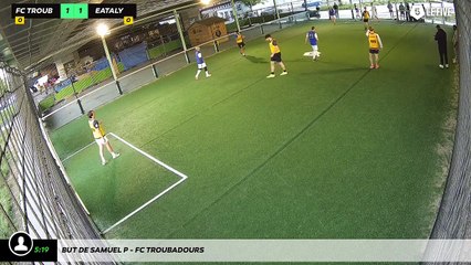 But de Samuel P - Fc Troubadours