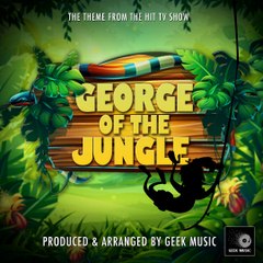 George of the Jungle (Main Theme)