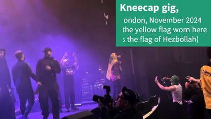 Kneecap gig, London, 2024: 'Up Hamas and Hezbollah'