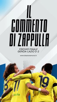 GENOA-LAZIO 0-2 - IL COMMENTO FINALE DI ZAPPULLA