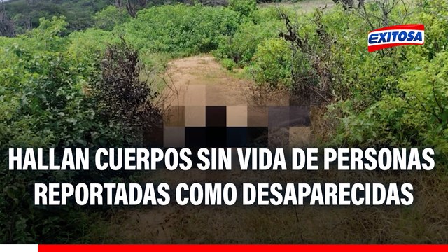 Tumbes: Hallan los cuerpos sin vida de dos personas reportadas como desaparecidas
